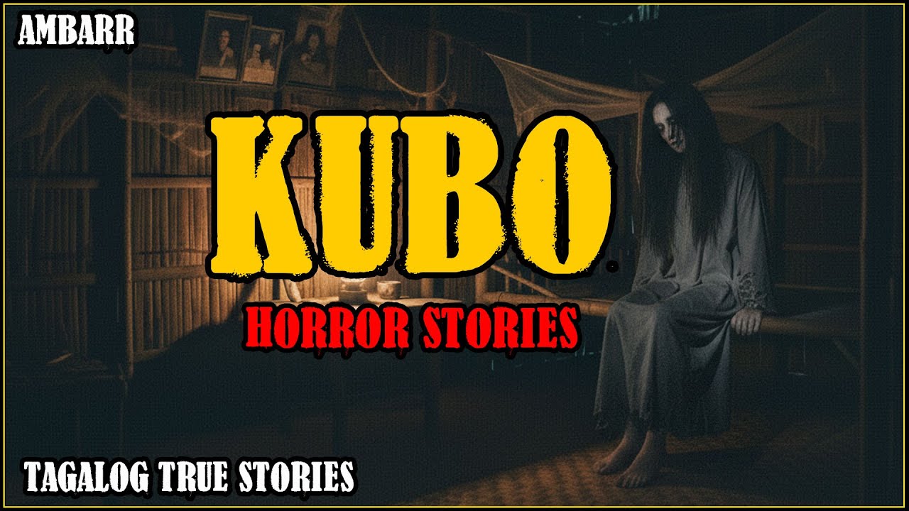 KUBO HORROR STORIES | TAGALOG HORROR STORIES