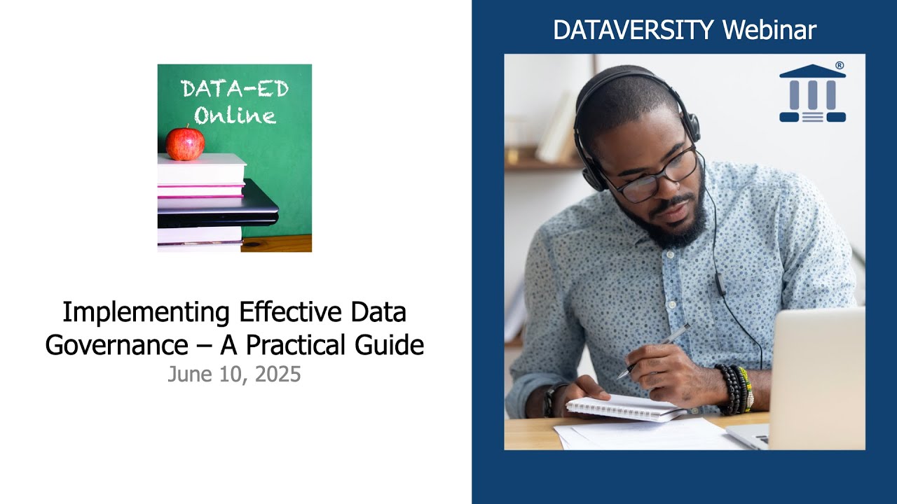 Data Ed Online:  Implementing Effective Data Governance  A Practical Guide