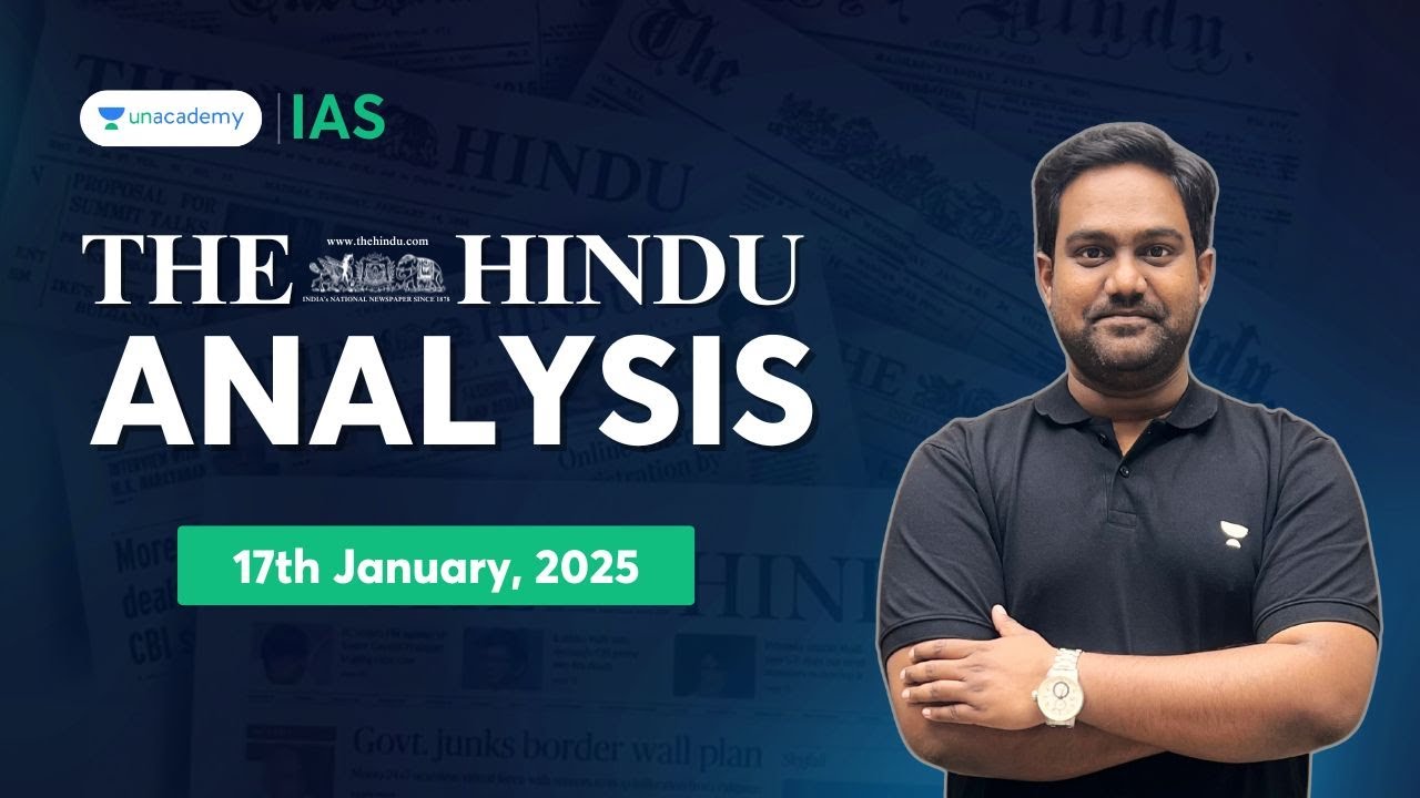 The Hindu Newspaper Analysis LIVE | 17th January | UPSC Current Affairs Today | Chethan N