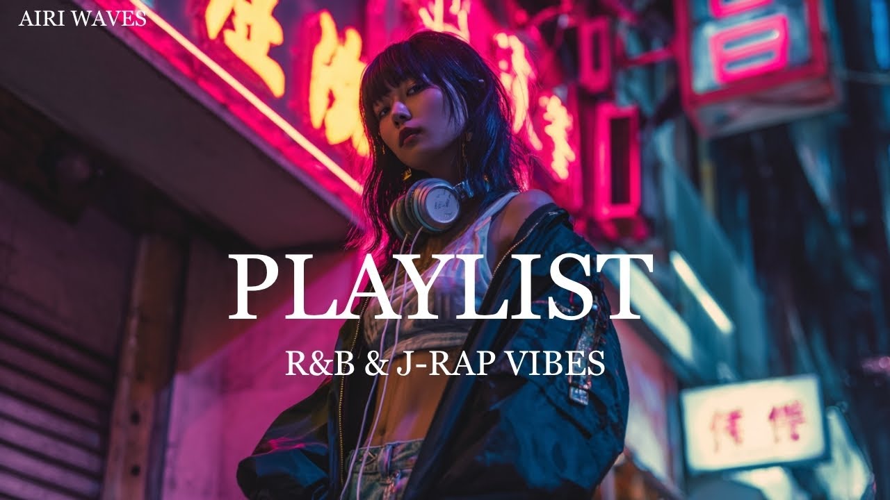 Chill R&B × J Rap Night Vibes — Smooth Flow, Cozy Beats & Relax Mix  Airi Waves