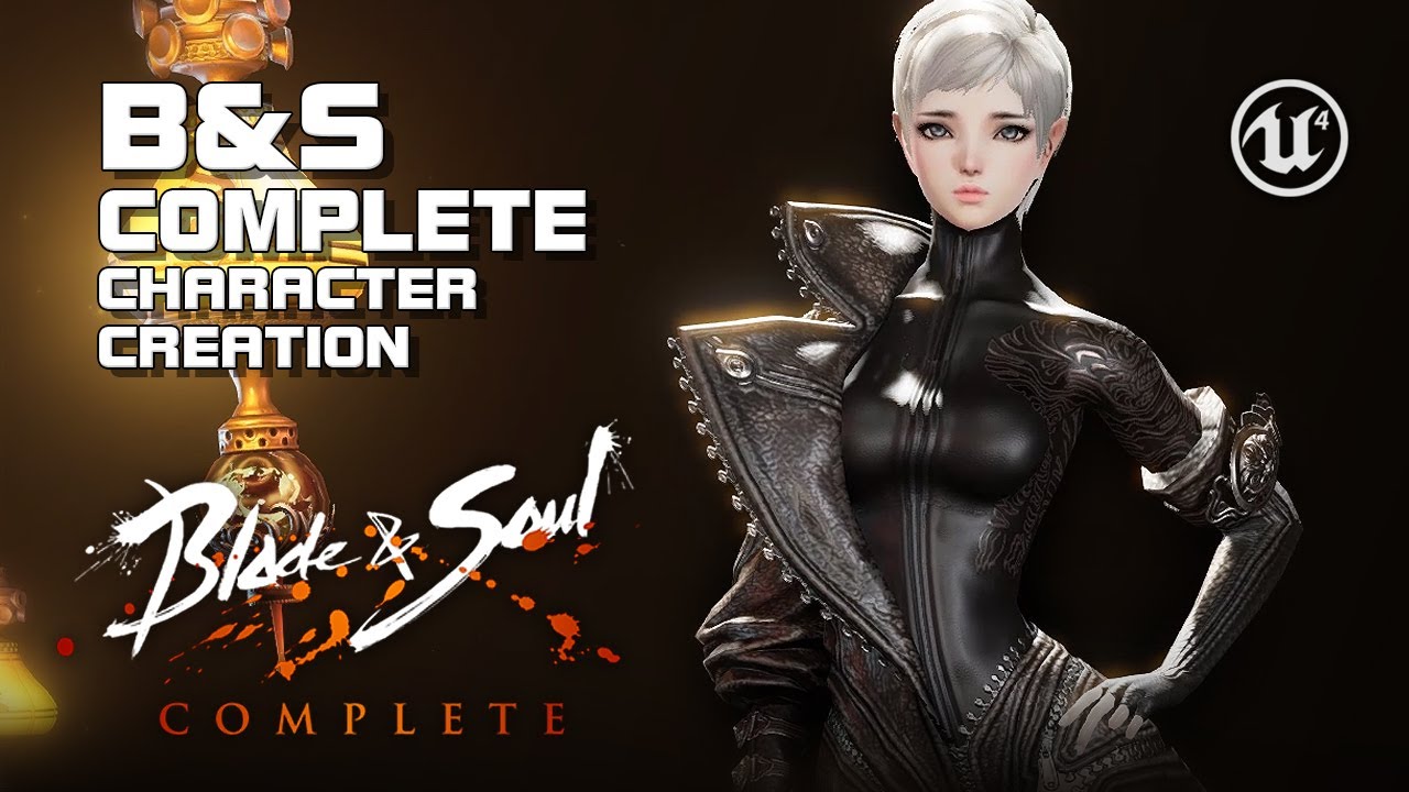 Blade & Soul - Complete (UE4) - Character Creation - PC - F2P - KR