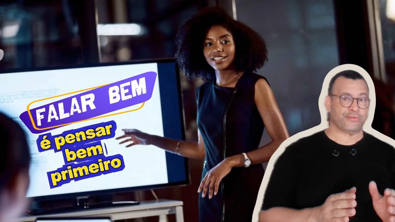 Falar bem é pensar bem primeiro 