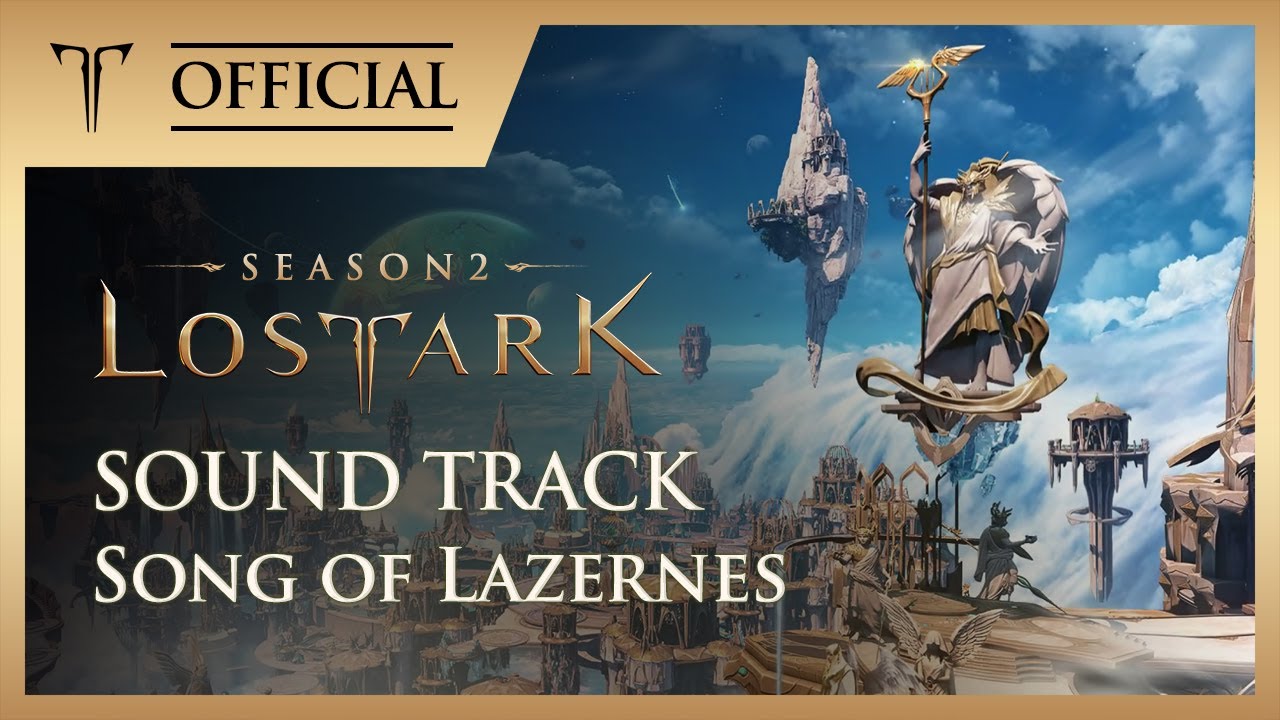 [로스트아크｜OST] 라제니스의 노래 (Song of Lazernes)  / LOST ARK Official Soundtrack