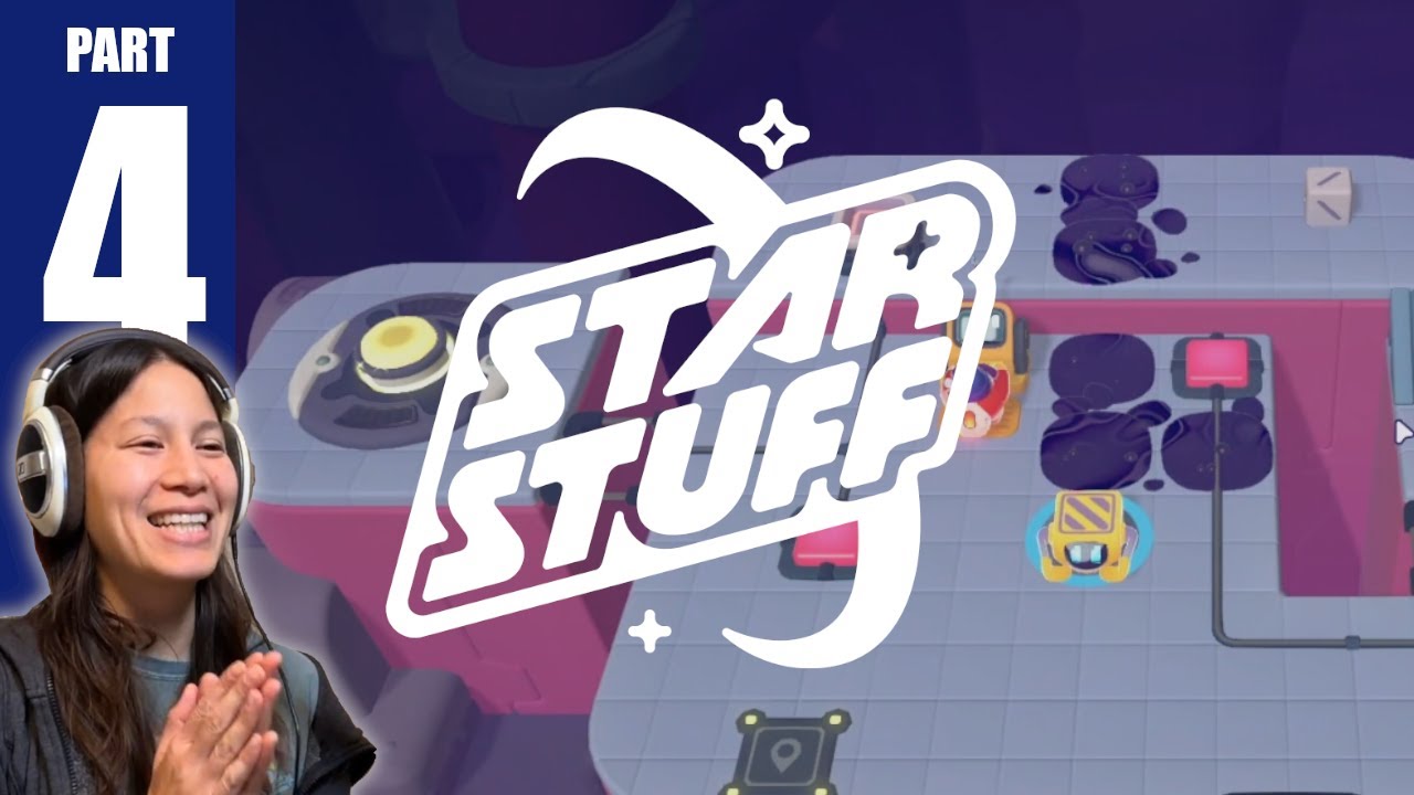 Delicious goo and jerk robots | Star Stuff - Part 4