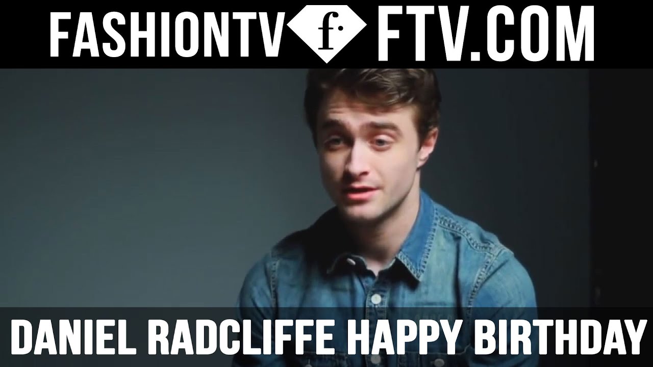 Daniel Radcliffe Happy Birthday - 23 July | FTV.com