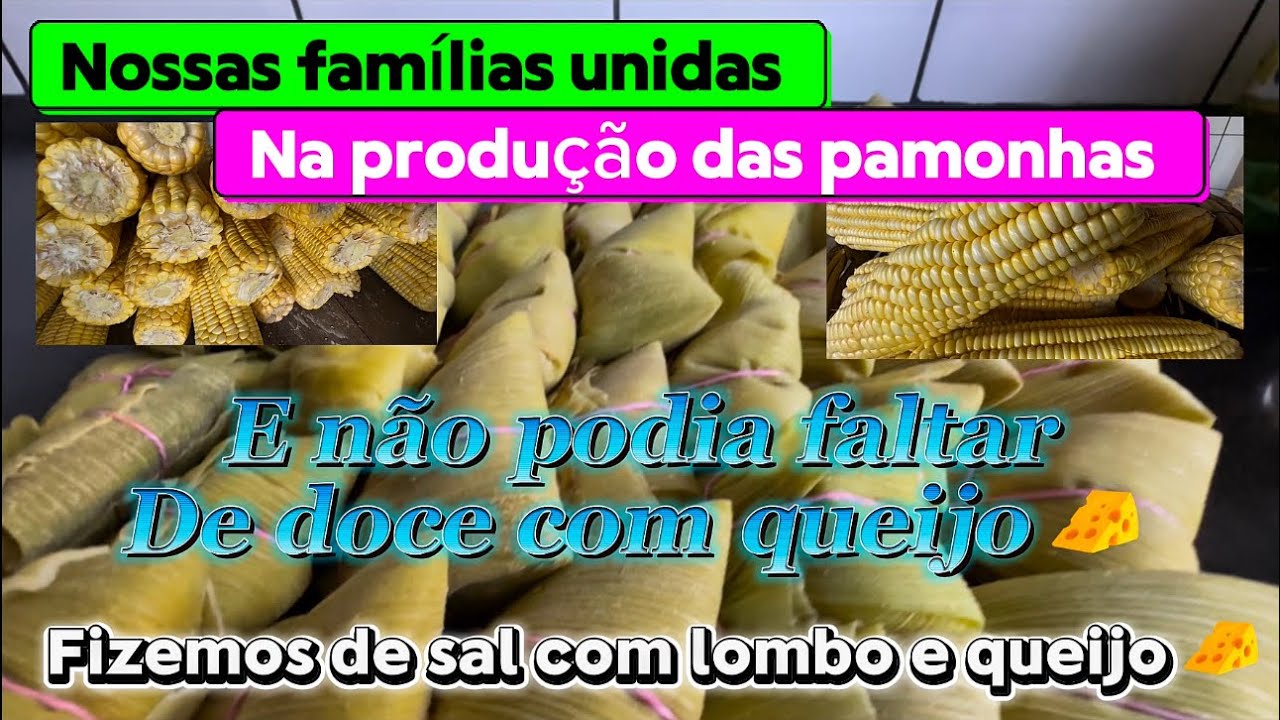 Nossas famílias unidas na produção das pamonhas 🫔 