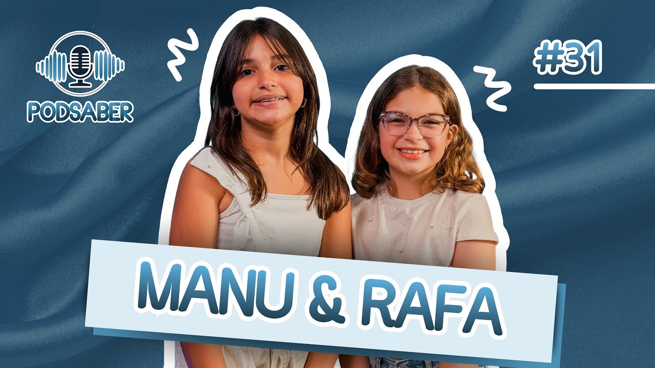 ESPECIAL DE FÉRIAS MANU E RAFA - PODSABER #31