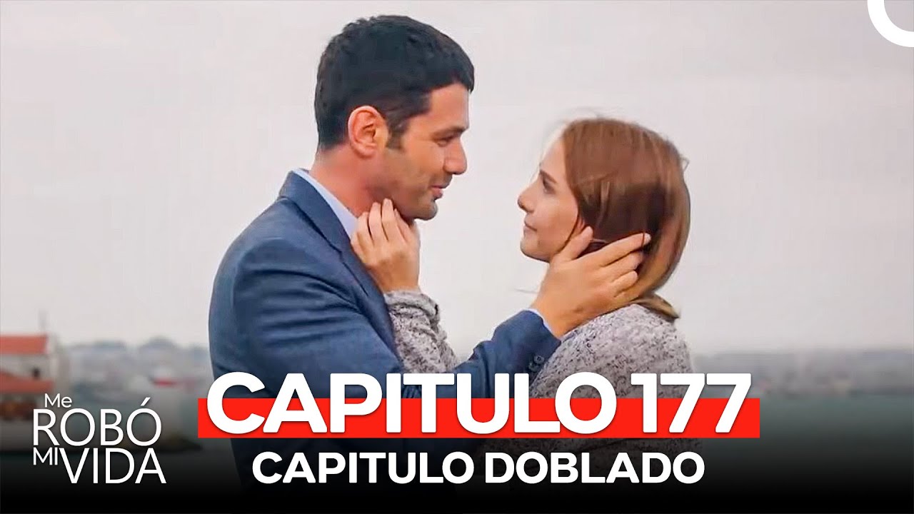 Me Robó Mi Vida Capitulo 177 (Doblado en Español)