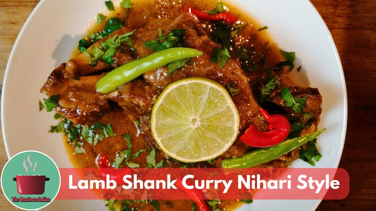 Lamb Shank Curry Nihari Style II A slow-cooked fragrant Lamb Shank Curry II