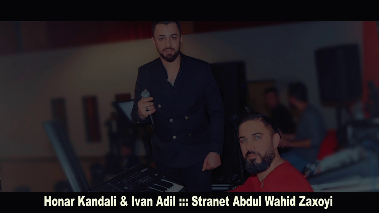 Honar kandali & Ivan Adil Stranet Abdul Wahid Zaxoyi