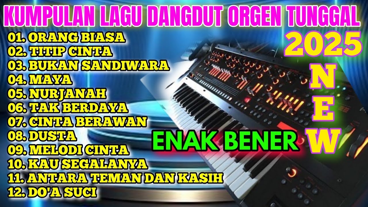VIRAL DANGDUT ORGEN TUNGGAL MP3 FULL BASS NONSTOP TERARU 2025 AUDIO JERNIH DANGDUT ELECEKTONE JEDUG