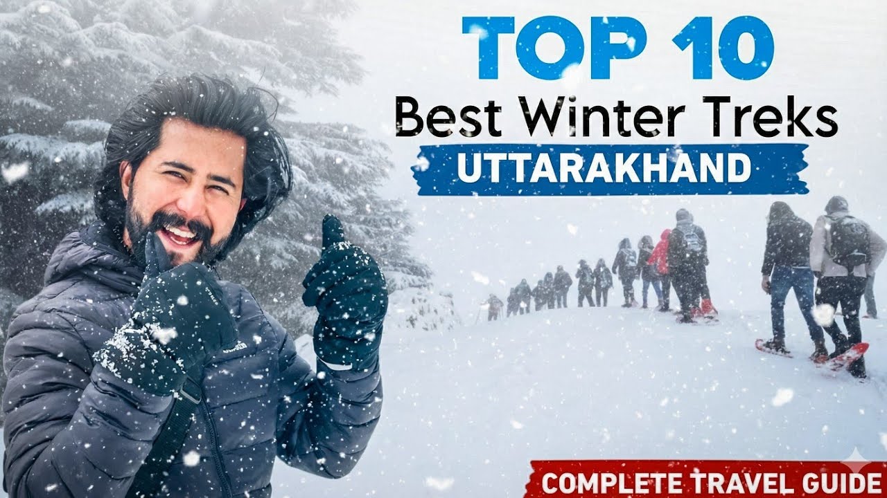 Top 10 Winter Treks in Uttarakhand | Best Snow Destinations in 2026 | Full Travel Guide