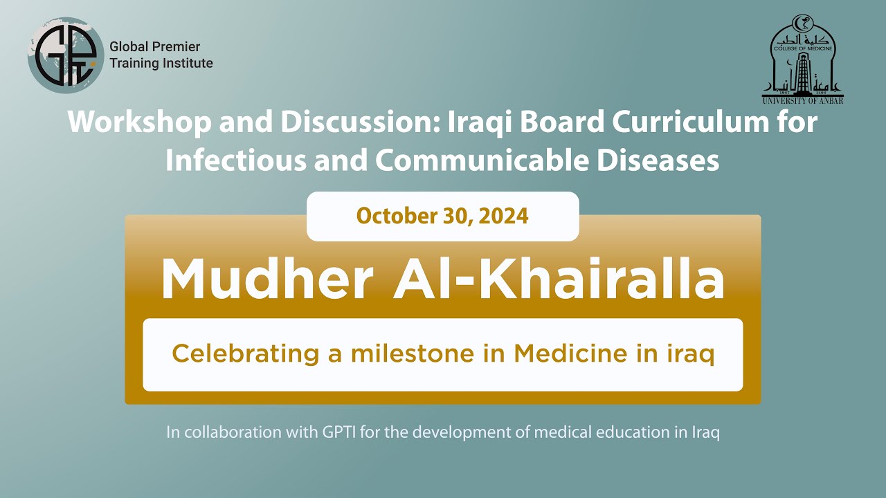 Celebrating a Milestone in Infectious Medicine in Iraq - Dr. Mudher Al-Khairalla