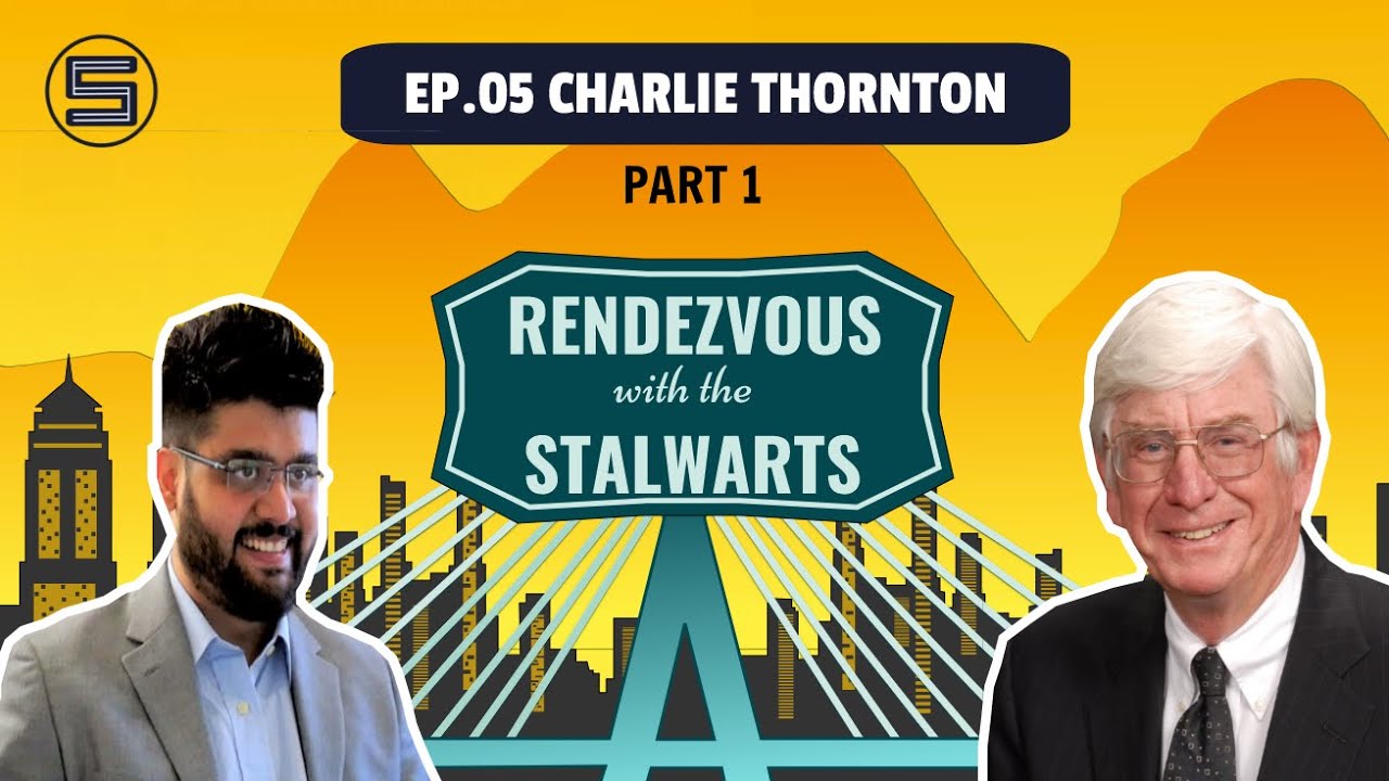 Rendezvous with the Stalwarts: EP05 Charlie Thornton-Part 1