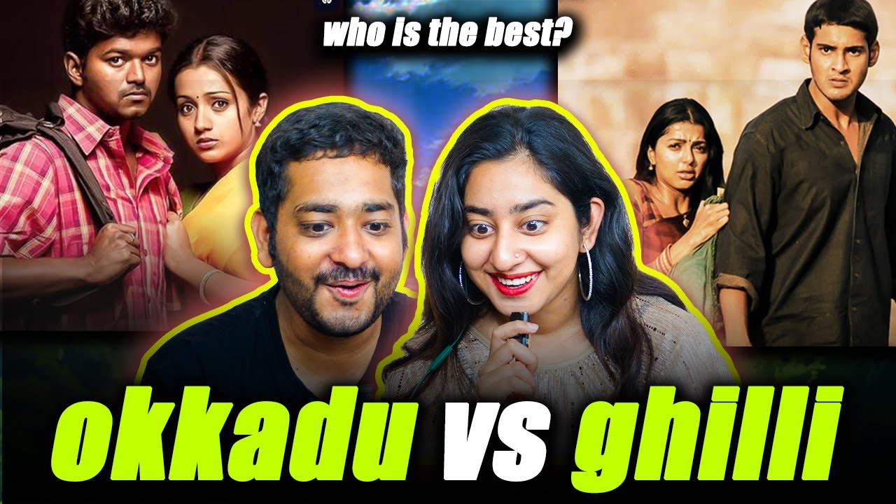 OKKADU VS GHILLI Who is the best? Let's find out.