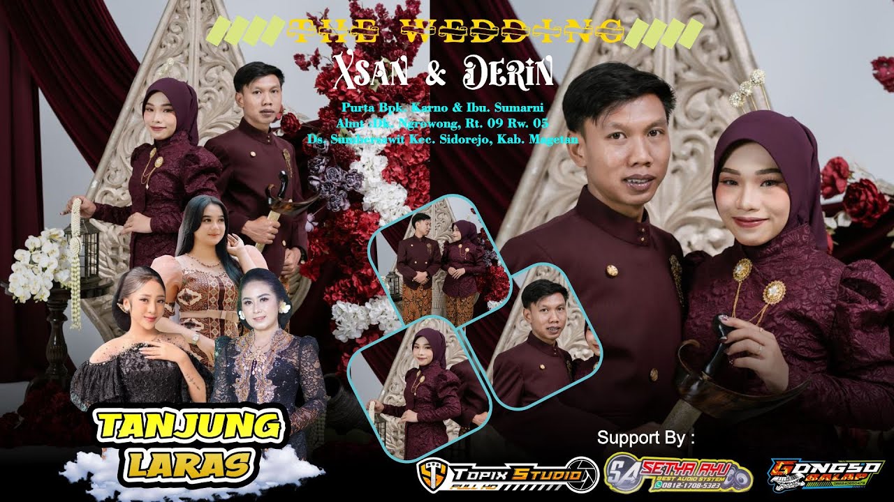 02 LIVE TOPIX STUDIO WEDDING XSAN & DERINI | CS TANJUNG LARAS | SETYA AYU AUDIO |GROWONG SUMBERSAWIT