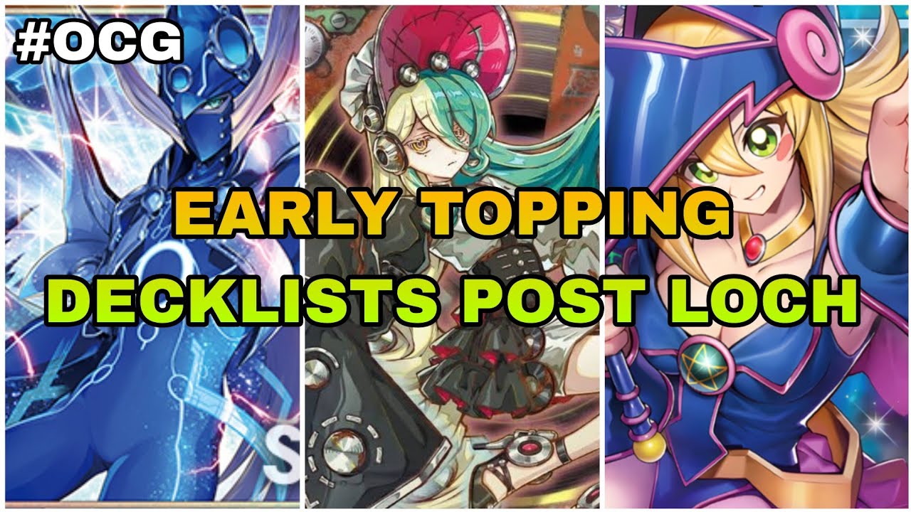 Yu-Gi-Oh! - Early Topping Deck Lists Post LOCH | OCG Metagame Report And Deck List Reviews