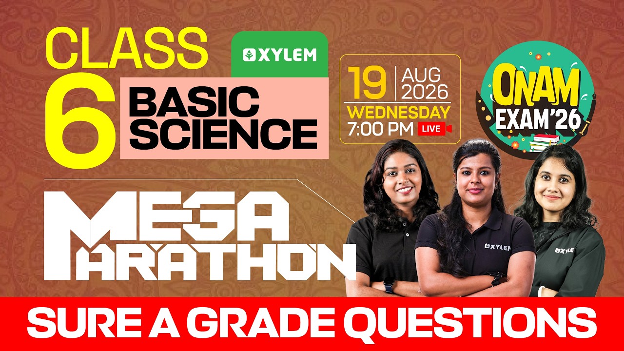 Class 6 Basic Science Onam Exam 2026 | Mega Marathon - Sure A Grade Questions | Xylem Class 6