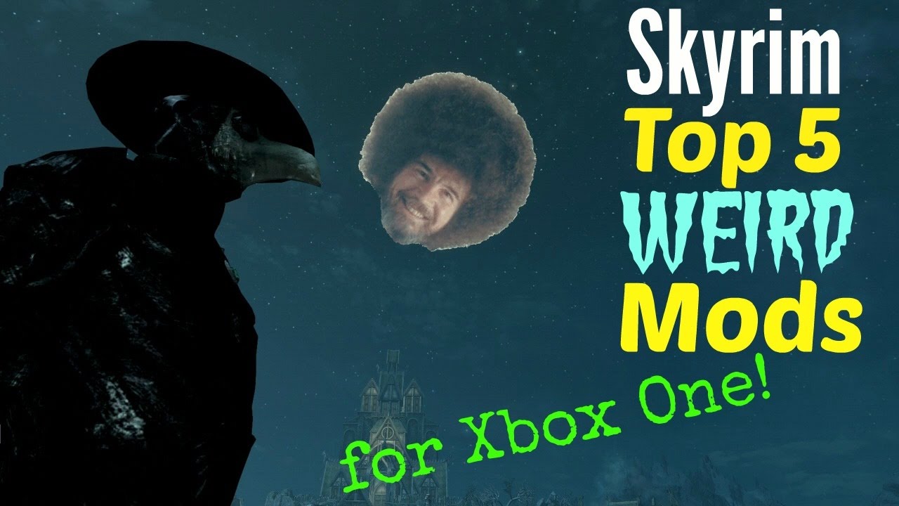 Skyrim Top 5 Weird Mods for Xbox One!