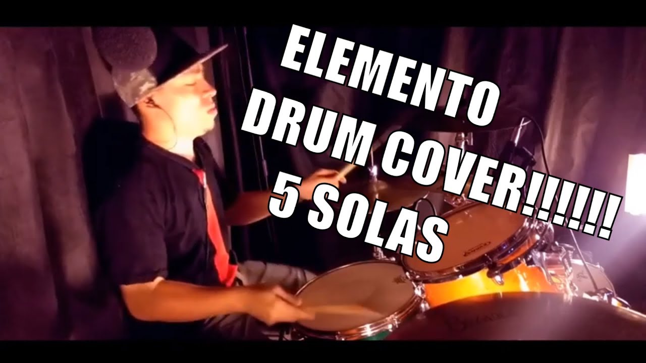 Cinco Solas Elemento drum cover (Rap reformado) Uni&oacute;n Musical