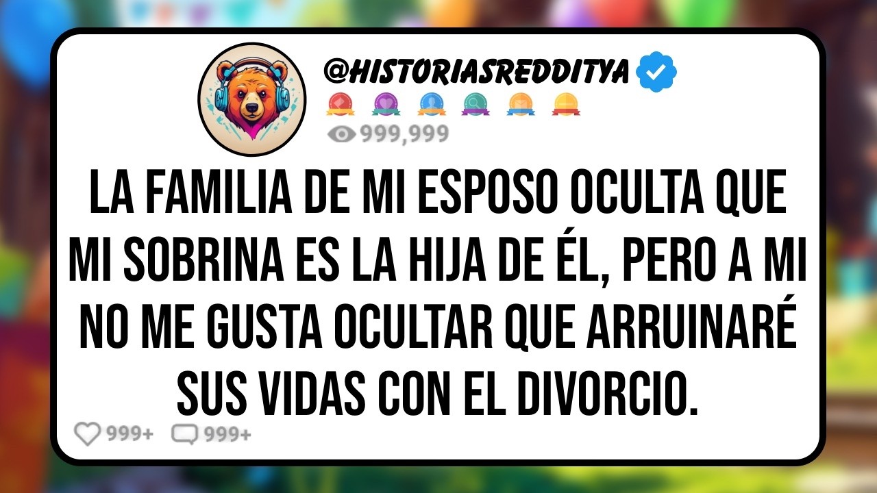 Mi ESPOSO y mi CUÑADA Ocultan que mi SOBRINA es la HIJA de mi ESPOSO y mis Suegros Han Conspirado..