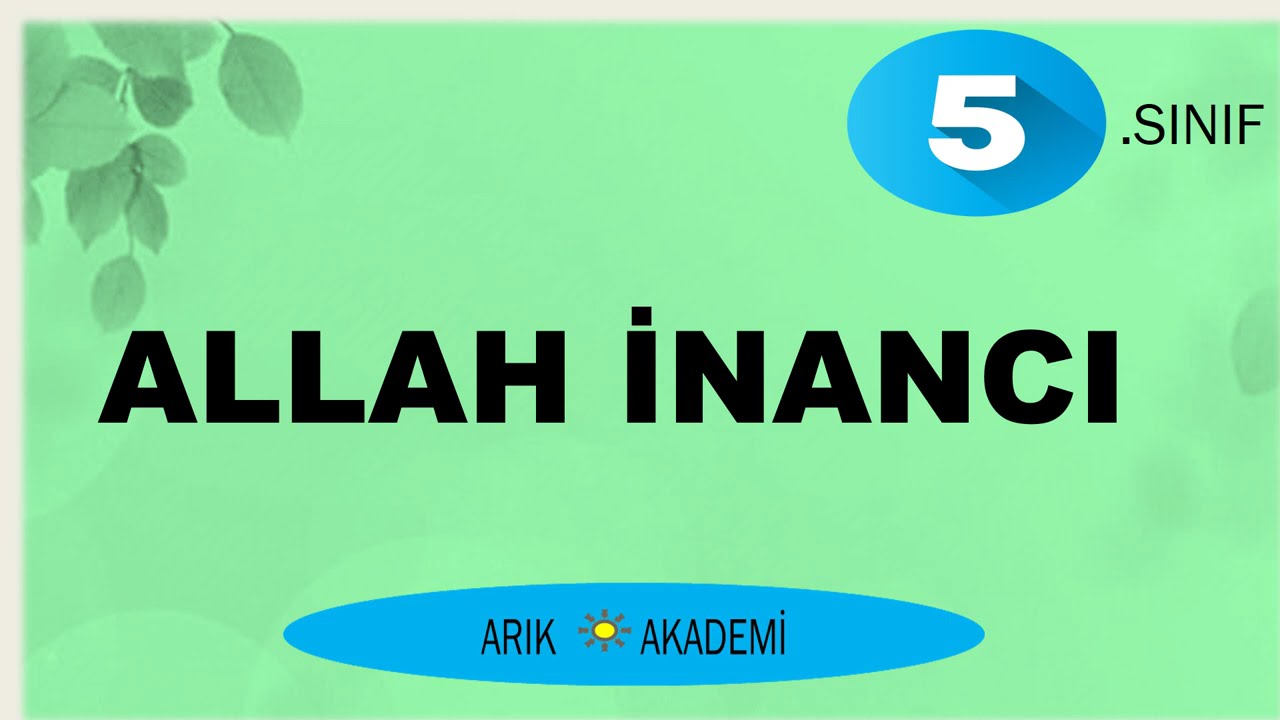 5.SINIF DİN KÜLTÜRÜ VE AHLAK BİLGİSİ ALLAH İNANCI