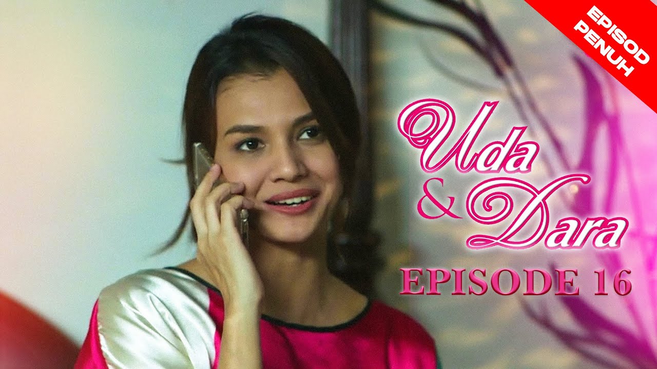 [EPISOD PENUH] UDA DAN DARA [Zul Ariffin & Siti Saleha] - EP16