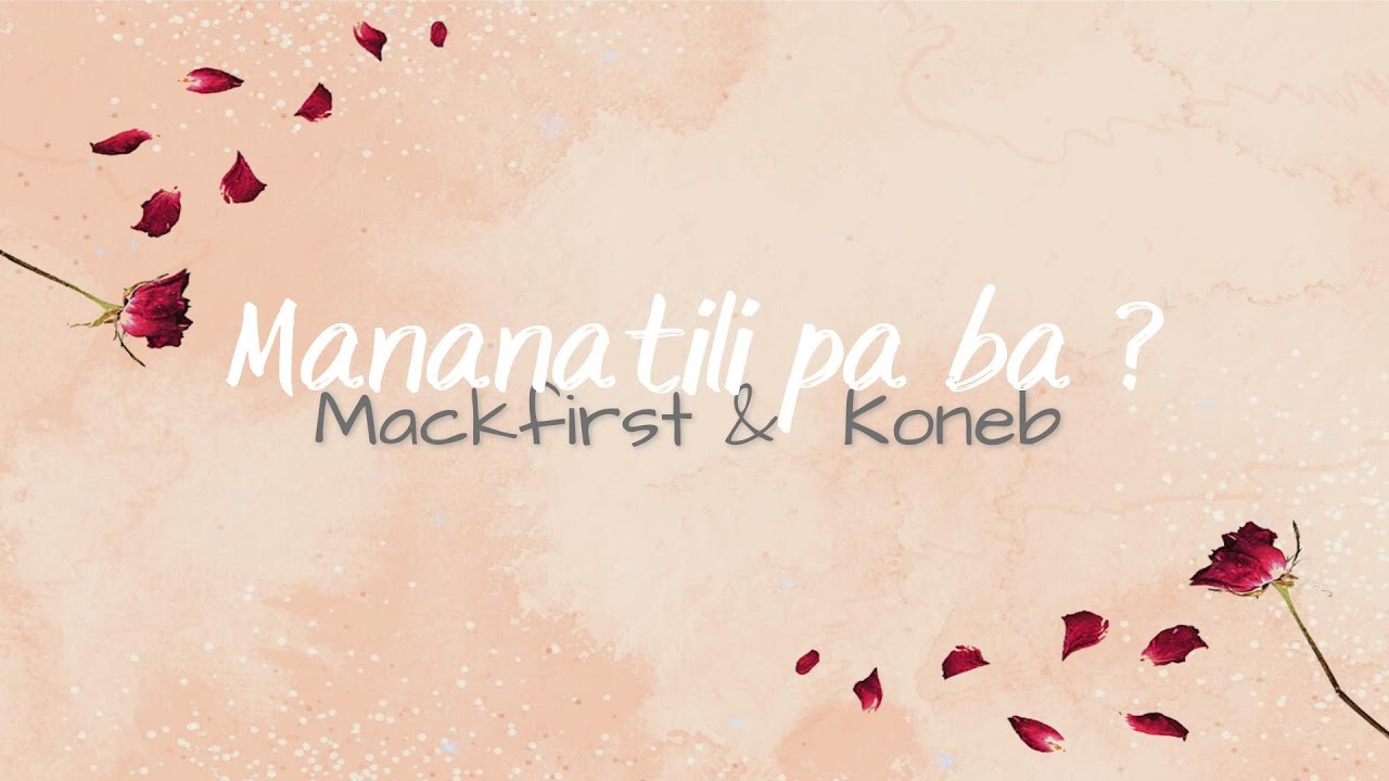 Mananatili pa ba - Mackfirst feat Koneb ( Prodby;Clinxy beats )