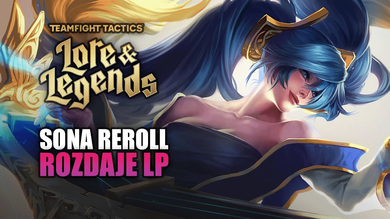 Sona Reroll Robi Konkretne Rzeczy | Set 16 Teamfight Tactics