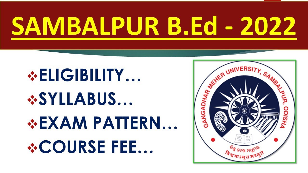 SAMBALPUR B.Ed 2022 II INTEGRATED BA.BEd & BSc. B.Ed PROGRAMME II GM UNIVERSITY II B.Ed EXAM 2022...