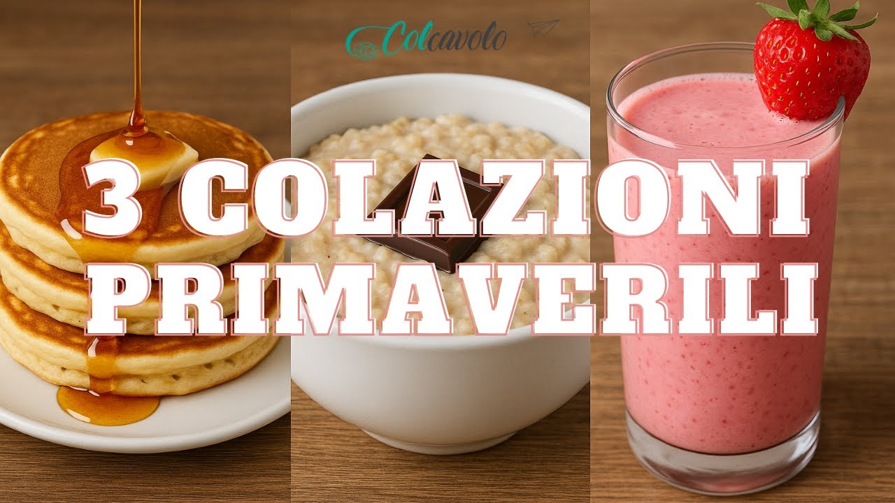 Colazione primaverile: 3 ricette semplici