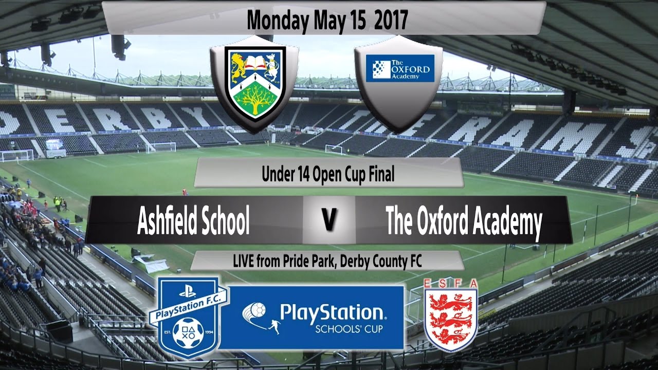 Full Match: Under 14 Open Cup Final   Ashfield School v The Oxford Academy