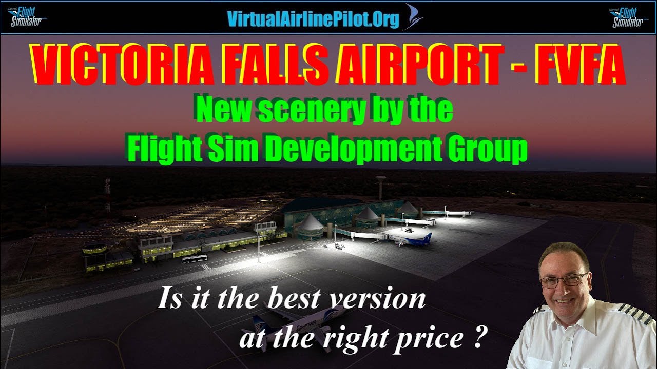 [MSFS2020] | VICTORIA FALLS AIRPORT, ZIMBABWE BY FSDG | IS IT THE BEST VERSION AT THE RIGHT PRICE ?