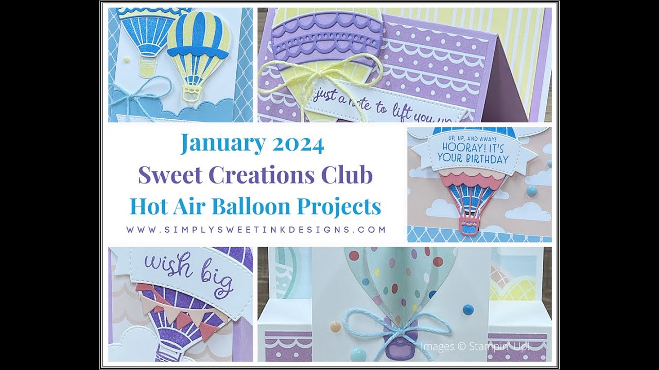 January 2024 Sweet Creations Club: Hot Air Ballon Sneak Peek