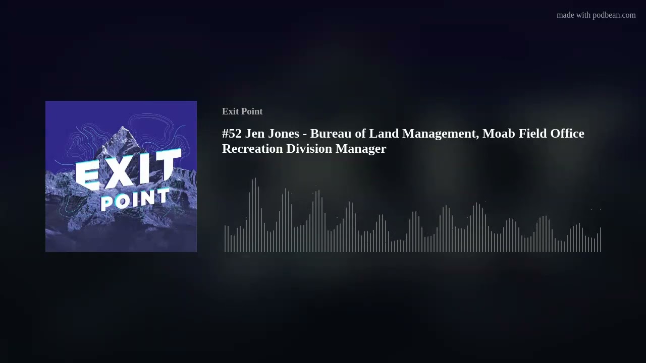#52 Jen Jones - Bureau of Land Management, Moab Field Office Recreation Division Manager
