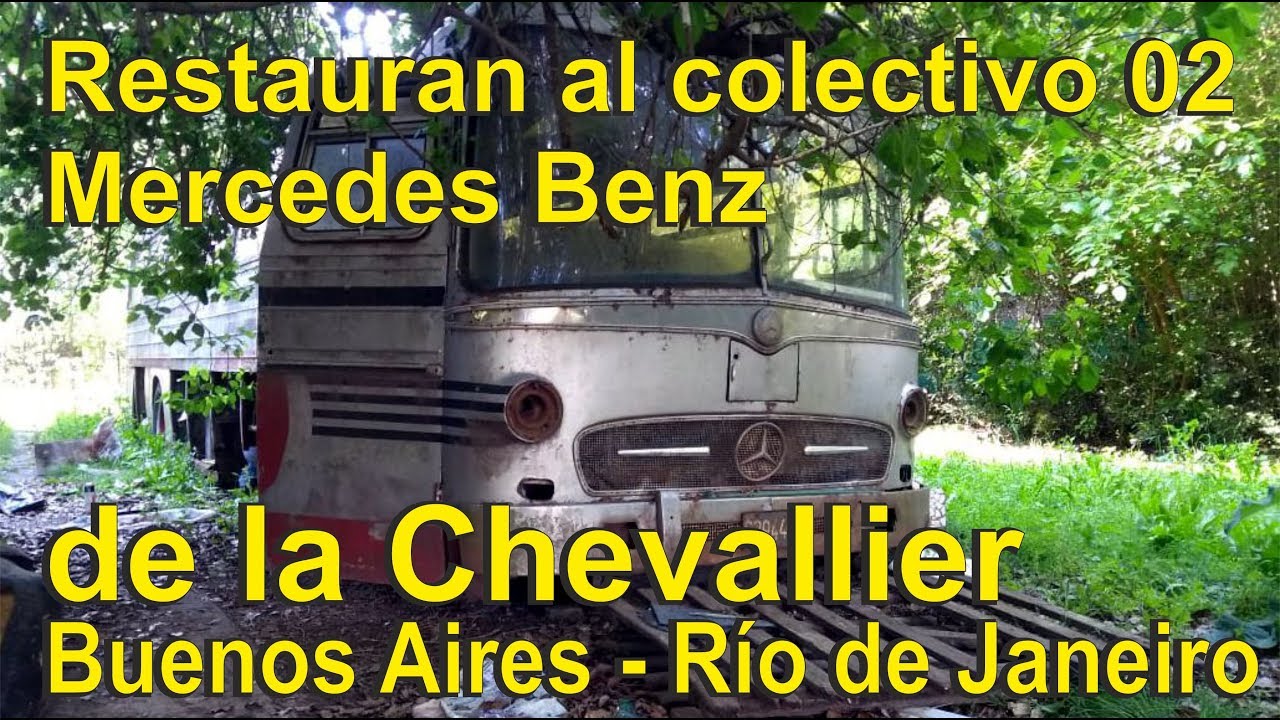 MERCEDES BENZ 02 DE CHEVALIER VIAJABA DE BUENOS AIRES A RÍO DE JANEIRO Marcelo Bella lo restaura