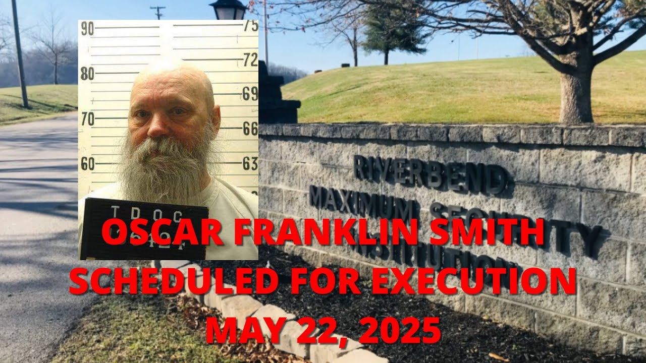 Scheduled Execution (05/22/25): Oscar Franklin Smith - Tennessee Death Row – Killed Wife & Stepsons
