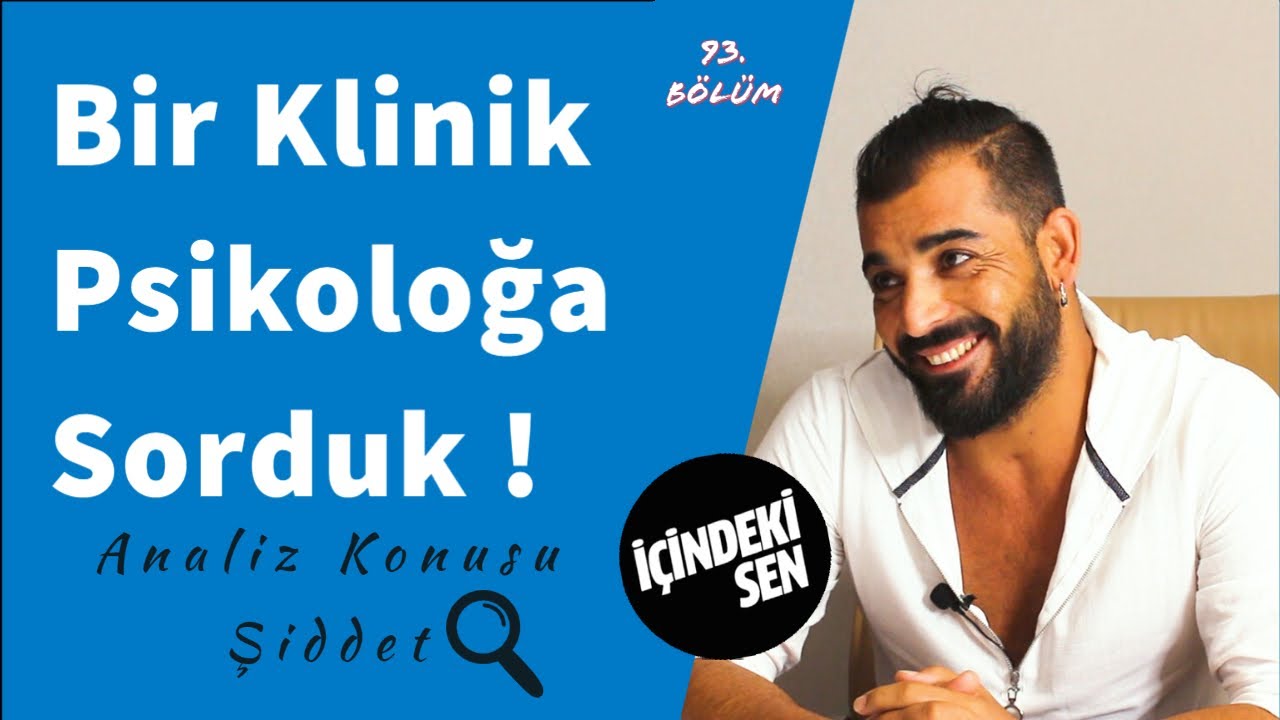 Bir Klinik Psikoloğa Sorduk ( Analiz ) ( İnsanlar Neden Şiddete Başvurur? )