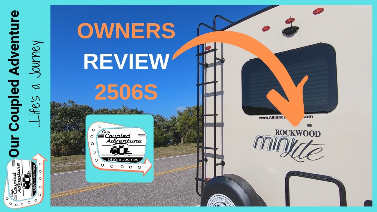 ROCKWOOD MINI LITE 2506s/RV OWNER'S REVIEW//RV TRAVEL