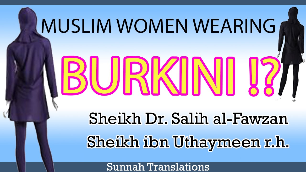 #MuslimWoman wearing #Burkini !? -  Sheikh  al #Fawzan & ibn #Uthaymeen :: Sunnah Translations