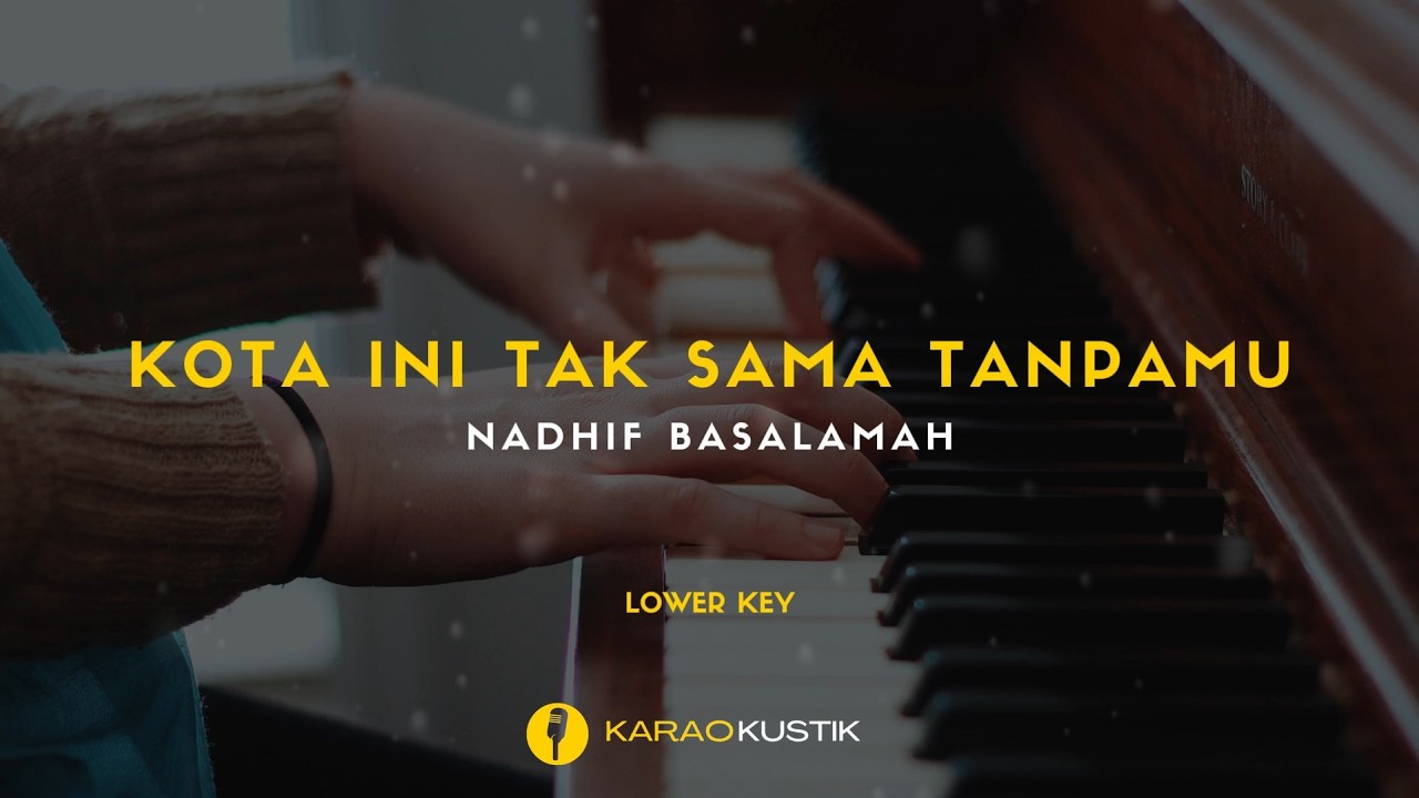 NADHIF BASALAMAH - Kota Ini Tak Sama Tanpamu (Karaoke Akustik + Lirik) || Lower Key
