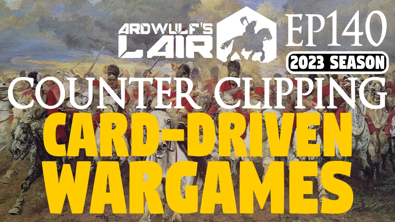 Counter Clipping 140 | The Evolution of Card-Driven Wargames