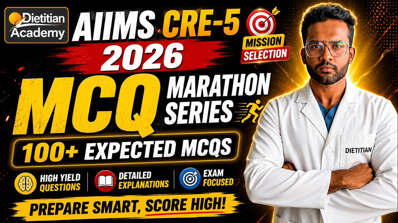 AIIMS CRE-5 Диетолог 2026 | Марафон MCQ | Самые ожидаемые вопросы с подробным объяснением