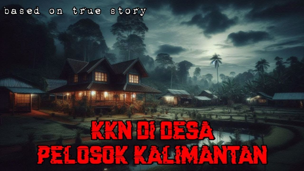 KKN di Desa Pelosok Kalimantan