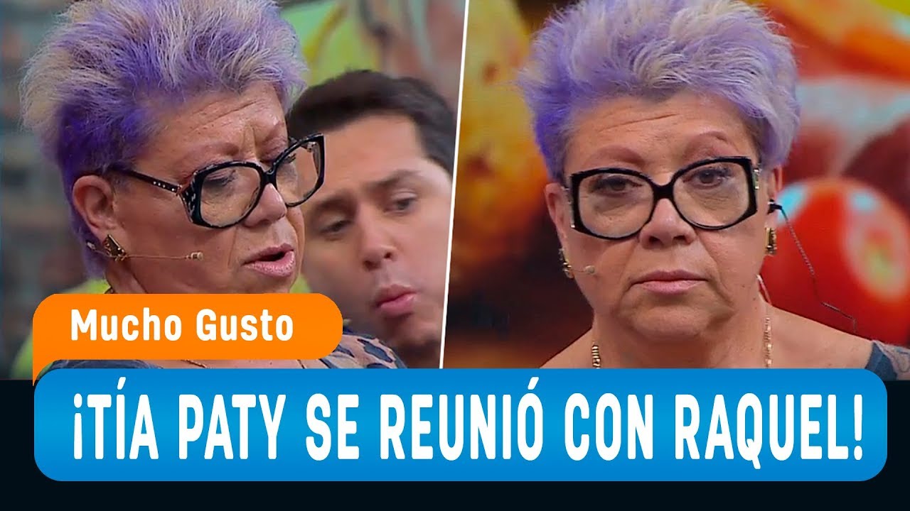 Tía Paty cuanta todo lo que pasó en su reunión con Raquel Argandoña - Mucho Gusto 2019