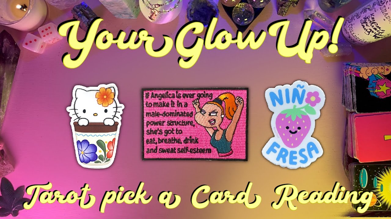 ✨Your Glow Up!✨ Tarot Pick a Card Reading