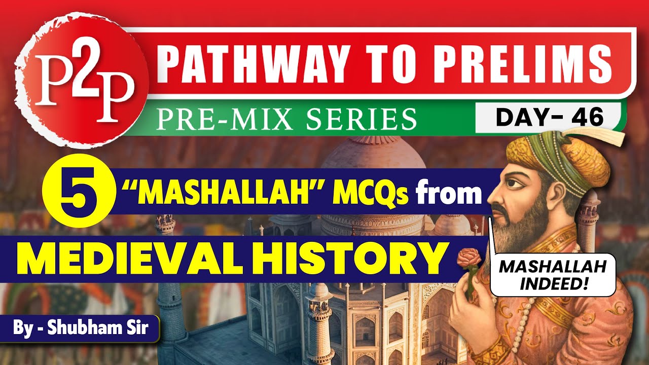 Can You Solve These Must-Know MCQs from MEDIEVAL HISTORY? | Must Watch For UPSC & State PSCs Exams