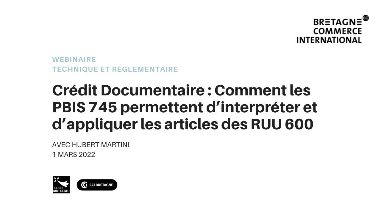 Crédit Documentaire : Comment les PBIS 745 permettent d’appliquer les articles des RUU 600 ?