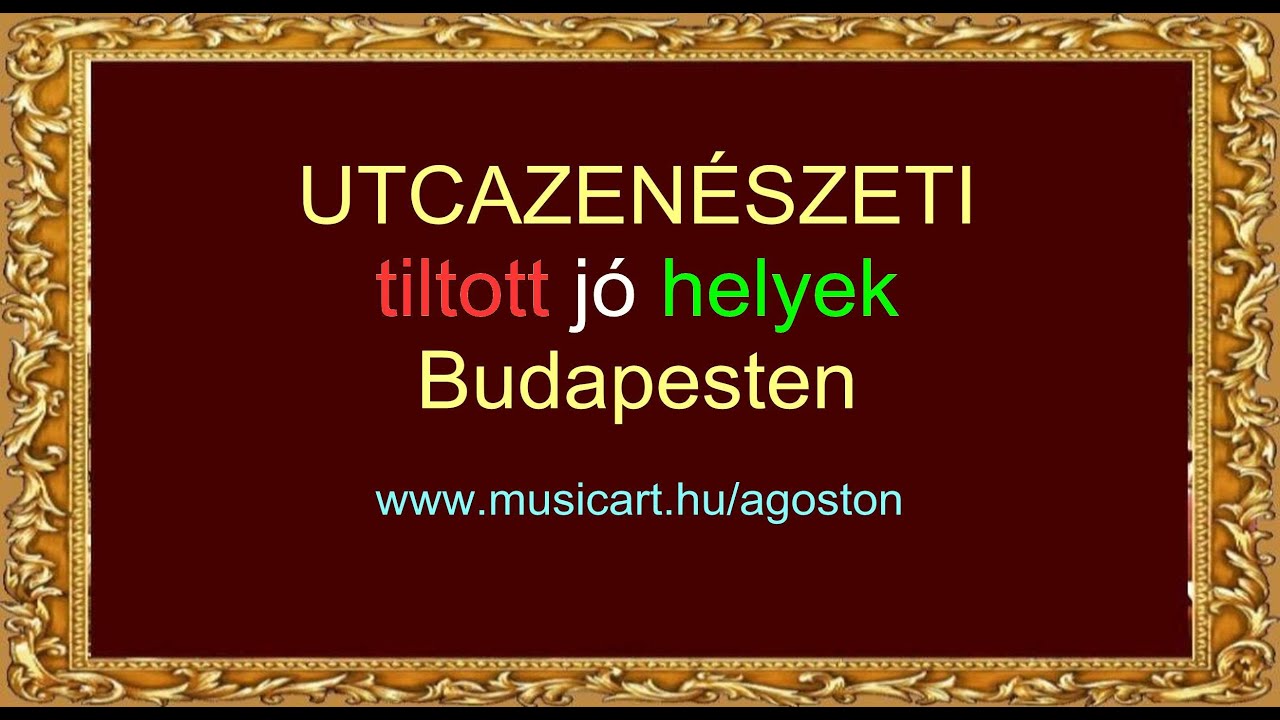 Tiltott jó utcazenészeti helyek Budapesten