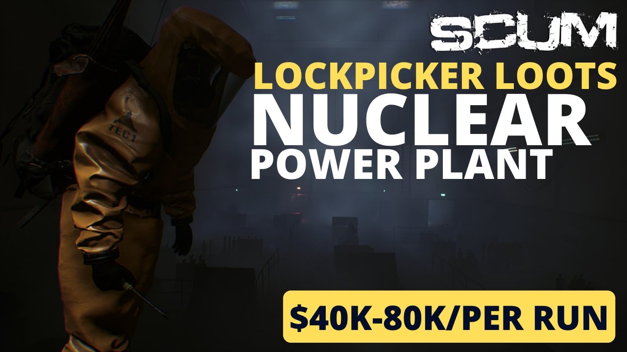 SCUM Lockpicking Nuclear Power Plant 0.8 - BIG MONEY